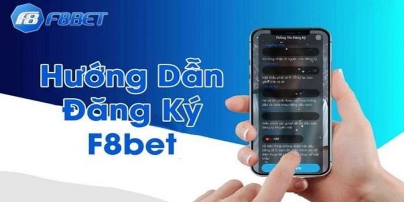 Những điều bet thủ cần đáp ứng khi đăng ký F8bet