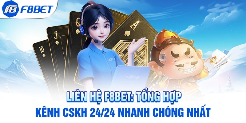 Phương thức liên hệ F8bet phổ biến