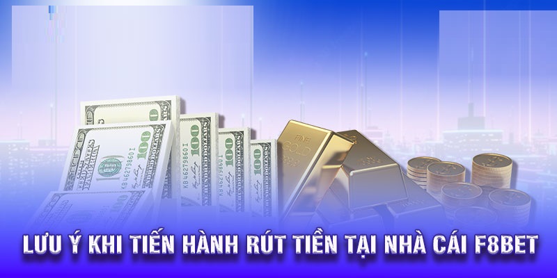 Nhiều điều cần chú ý để thao tác rút tiền thuận lợi